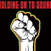 Holding Onto Sound - Songs of Freedom