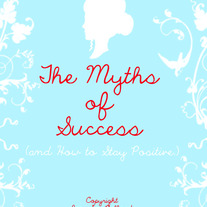 The Myths of Success (and How to Stay Positive.) PDF Ebook for Shop & Business Owners