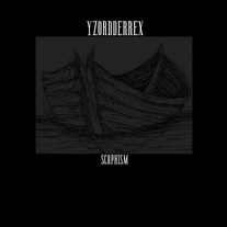  Yzordderrex: Scaphism SRR012