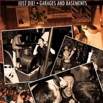 Just Die! "Garages and Basements" 7"