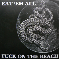 Fuck On The Beach - Eat em All LP