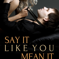 Say It Like You Mean It