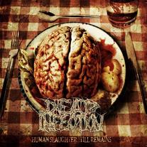 Dead Infection - Human Slaughter ... Till Remains CD