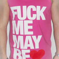 Fuck Me Maybe (Pink)