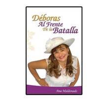 Libro: Deboras al Frente de la Batalla por Profeta Ana Maldonado