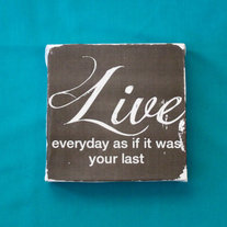 Subway Art Wall Hanging Canvas 6" x 6" - Inspirational Art - Live Everyday as if it were your last