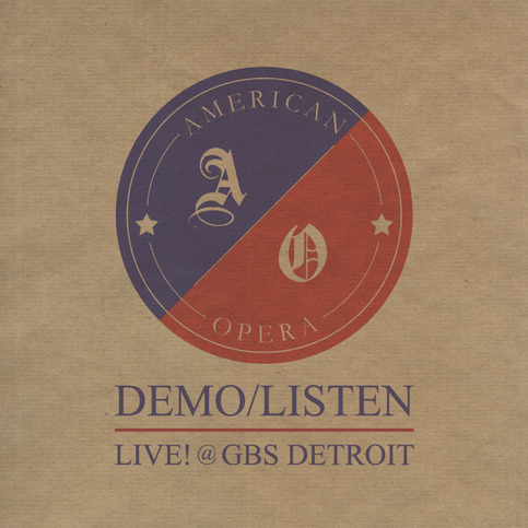 American Opera - Demo/Listen & Live! @ GBS Detroit (Cassette) LIMITED/ 100 [2 COLORS]