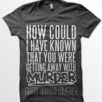 4QC Getting Away With Murder T-Shirt
