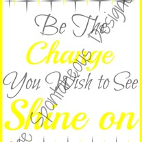 Be the change print digital file
