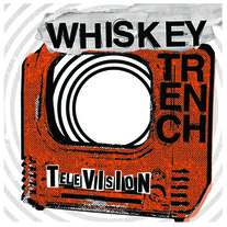 Whiskey Trench "Television" CD (Kiss of Death)