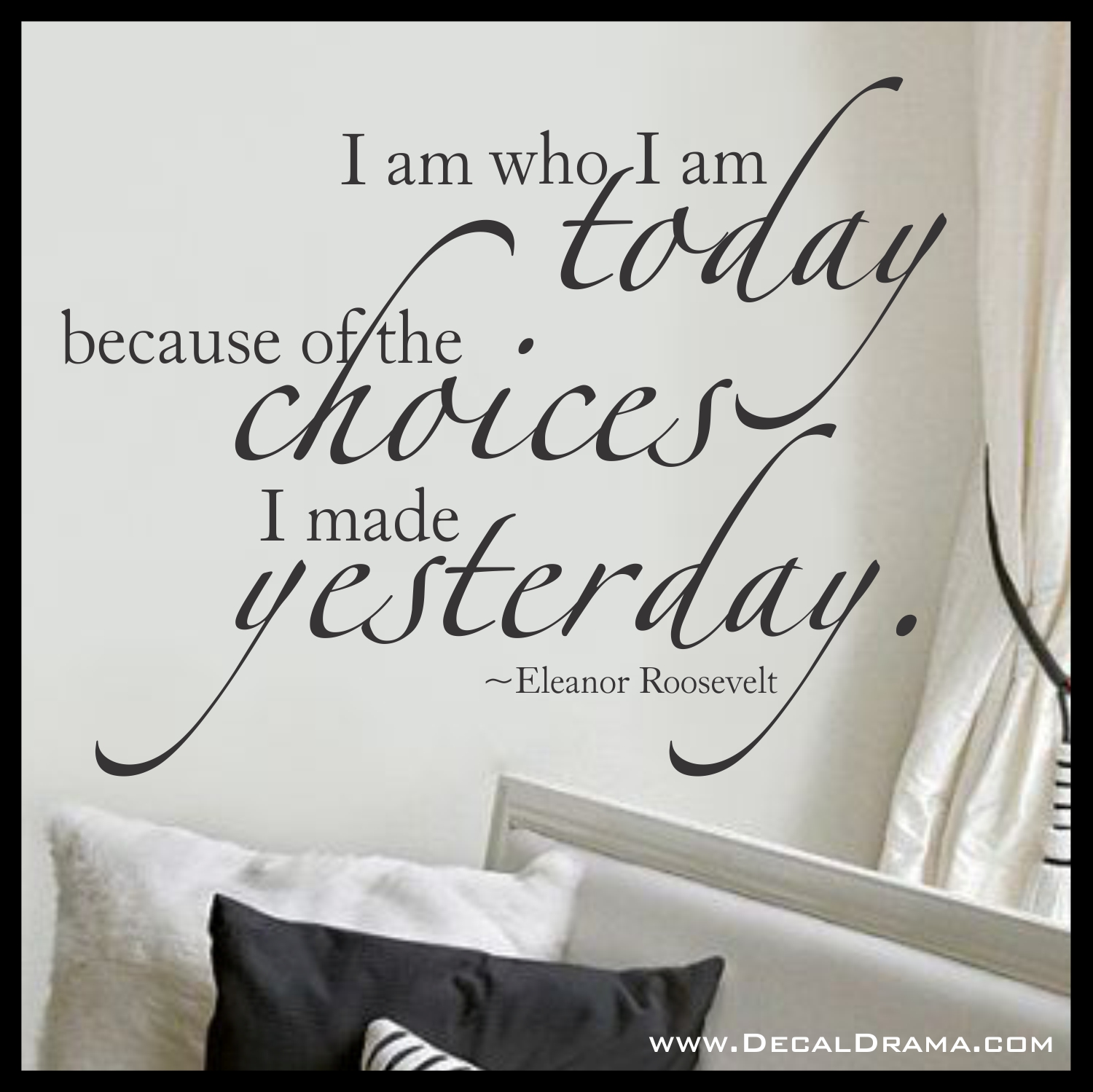 made me who i am today synonym who i am today quotes